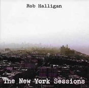 CD Rob Halligan - The New York Sessions