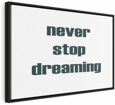 Artgeist Paveikslas - Never Stop Dreaming (1 Part) Wide