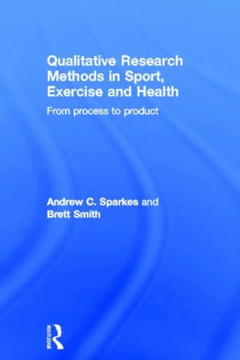Qualitative Research Methods in Sport, Exercise and Health
