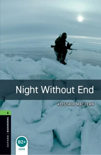 Oxford Bookworms Library: Level 6: Night Without End
