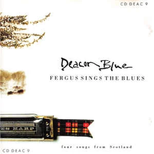 CD Deacon Blue - Fergus Sings The Blues