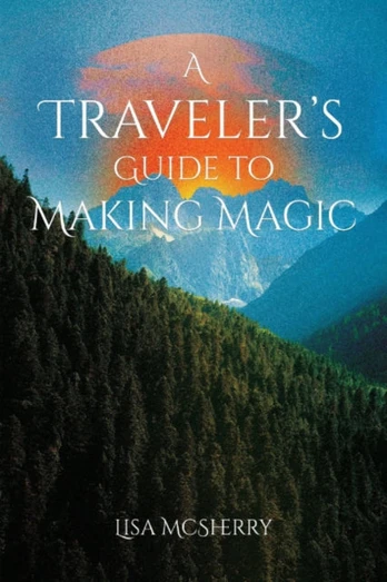 Traveler's Guide to Making Magic