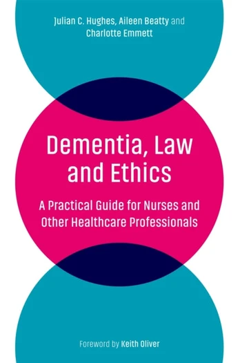 Dementia, Law and Ethics