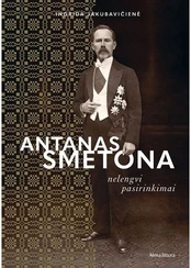 Antanas Smetona. Nelengvi pasirinkimai kaina