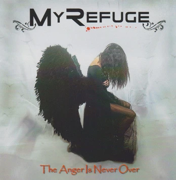 CD My Refuge – The Anger Is Never Over