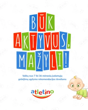 Būk aktyvus, mažyli!