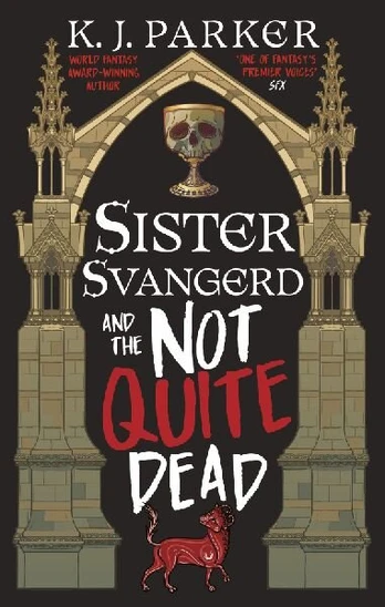 Sister Svangerd and the Not Quite Dead, Sister Svangerd and the Not Quite Dead