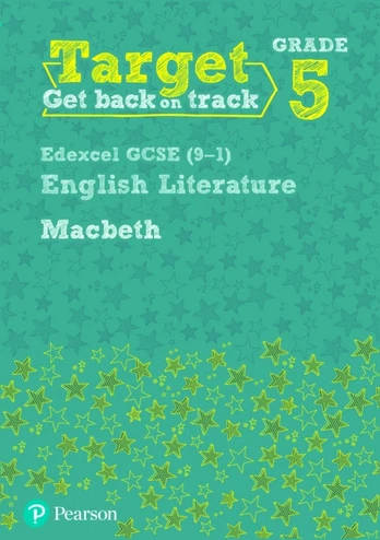 Target Grade 5 Macbeth Edexcel GCSE (9-1) Eng Lit Workbook