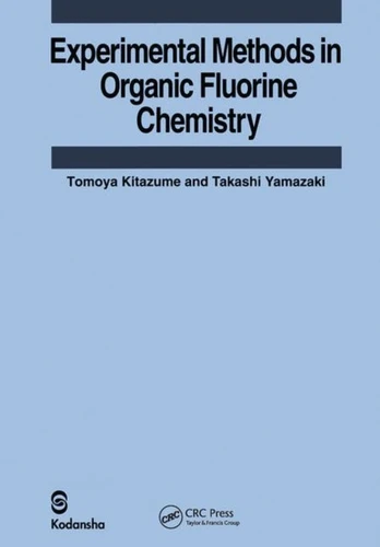 Experimental Methods in Organic Fluorine Chemistry
