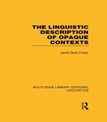 Linguistic Description of Opaque Contexts (RLE Linguistics A: General Linguistics)