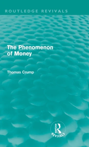 Phenomenon of Money (Routledge Revivals)