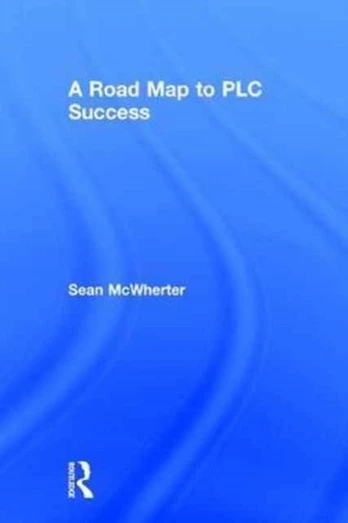 Road Map to PLC Success