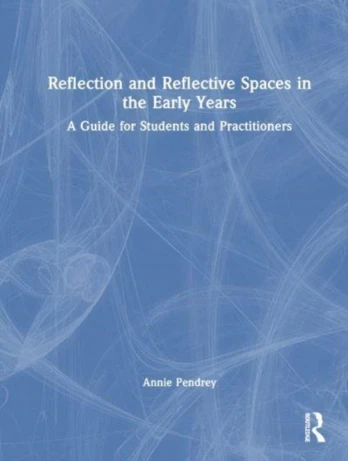 Reflection and Reflective Spaces in the Early Years