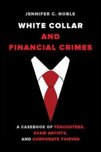 White-Collar and Financial Crimes