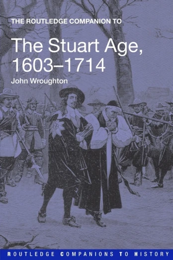 Routledge Companion to the Stuart Age, 1603-1714