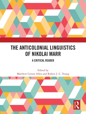 Anticolonial Linguistics of Nikolai Marr