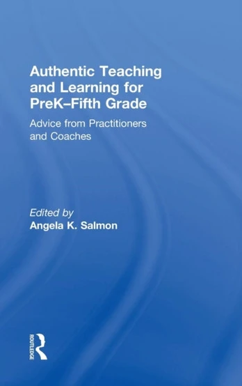 Authentic Teaching and Learning for PreK–Fifth Grade