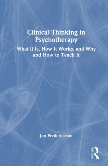 Clinical Thinking in Psychotherapy