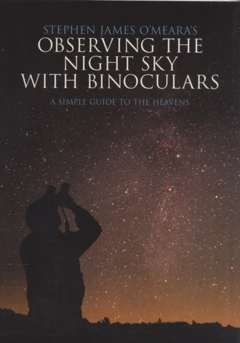 Stephen James O'Meara's Observing the Night Sky with Binoculars