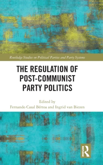 Regulation of Post-Communist Party Politics