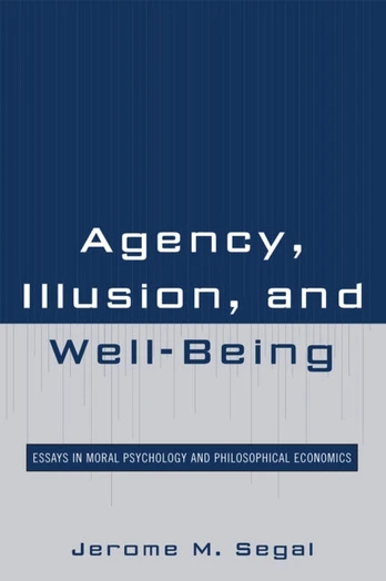 Agency, Illusion, and Well-Being - Minkštas viršelis
