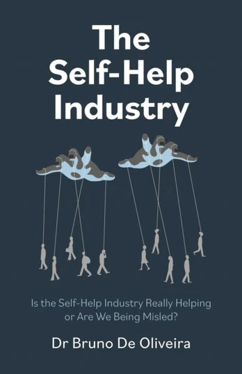Self-Help Industry, The, Is the Self-Help Industry Really Helping or Are We Being Misled?