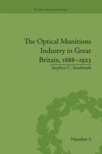 Optical Munitions Industry in Great Britain, 1888–1923