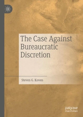 Case Against Bureaucratic Discretion