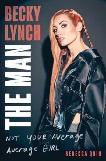 Becky Lynch the Man