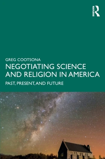Negotiating Science and Religion In America