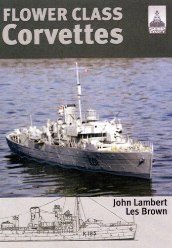 Flower Class Corvettes: Shipcraft Special