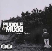 CD Puddle Of Mudd - Come Clean