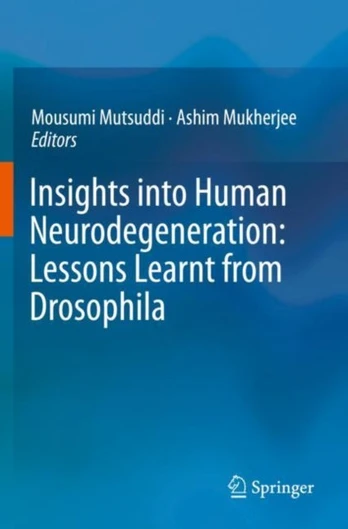 Insights into Human Neurodegeneration: Lessons Learnt from Drosophila