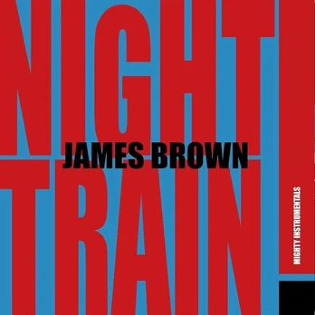 James Brown - Night Train! (Mighty Instrumentals) (vinilinė plokštelė, LP)
