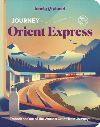 Lonely Planet Journey Orient Express