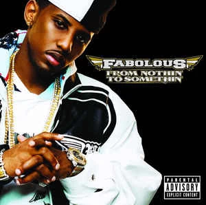 CD Fabolous - From Nothin' To Somethin'