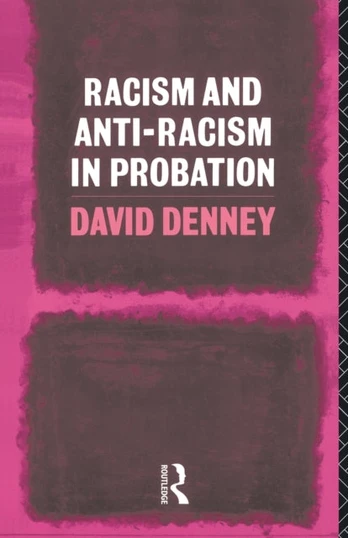 Racism and Anti-Racism in Probation