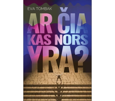 Ar čia kas nors yra?