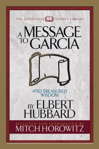 Message to Garcia (Condensed Classics)