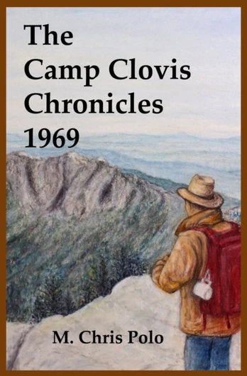 Camp Clovis Chronicles 1969