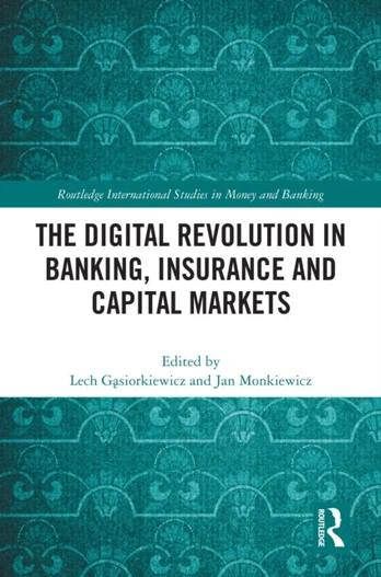Digital Revolution in Banking, Insurance and Capital Markets