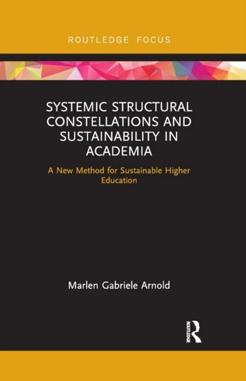 Systemic Structural Constellations and Sustainability in Academia