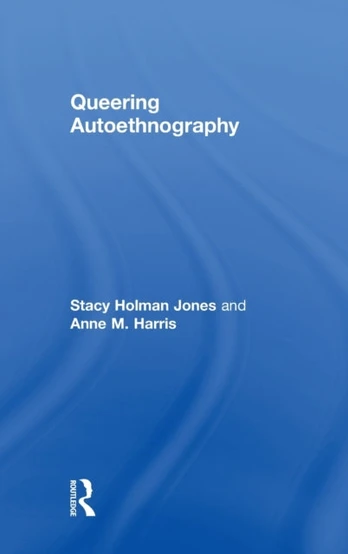 Queering Autoethnography
