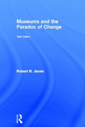 Museums and the Paradox of Change