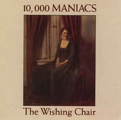 CD 10,000 Maniacs - The Wishing Chair
