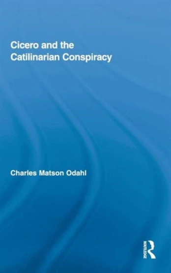 Cicero and the Catilinarian Conspiracy