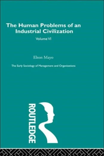 Human Problems of an Industrial Civilization