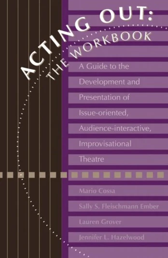 Acting Out: The Workbook