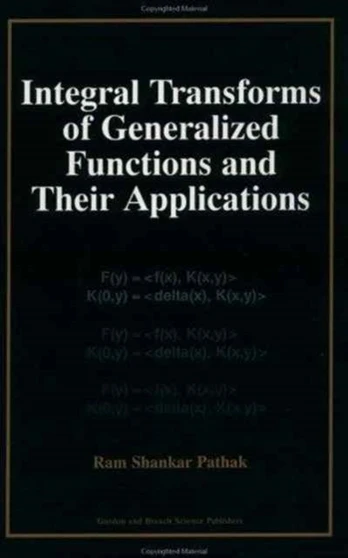 Integral Transforms of Generalized Functions and Their Applications